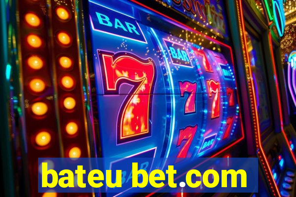 bateu bet.com